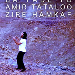 Amir Tataloo - Ba Yade To