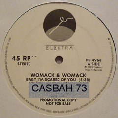 Womack & Womack - Baby I'm Scared Of You (Casbah 73  Extended Edit)