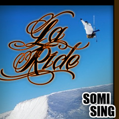 Somi Sing - La Ride