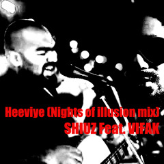 Heeviye (Nights of illusion mix)
