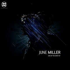 June Miller & Mindmapper - Tundra - Give Up the Ghost EP - Horizons (*CLIP*) OUT NOW!