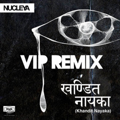Nucleya - Khandit Nayaka (Nucleya's VIP REMIX)     -❤ FREE DOWNLOAD ❤-