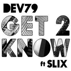 Get 2 Know ft Slix (Radio Edit)