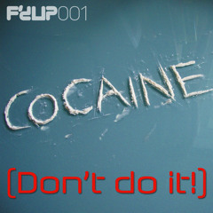 FDUP - Cocaine (Dont Do It!) (Radio Version)