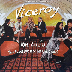 Wiz Khalifa - This Plane (Viceroy "Jet Life" Remix)