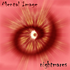 MentalImage - Nightmares