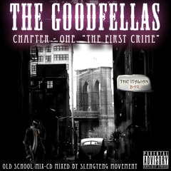 THE GOODFELLAS CHAPTER 1 - 100% OLD SCHOOL MIX by SLENG TENG SOUND (jul 2010)