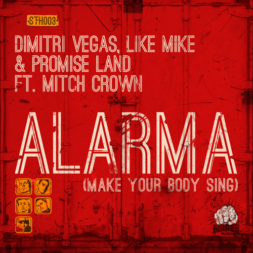 Dimitri Vegas, Like Mike, Promise Land &amp; Mitch Crown - Alarma ( Make Your Body Sing )