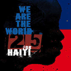 We are the world 25 for Haiti