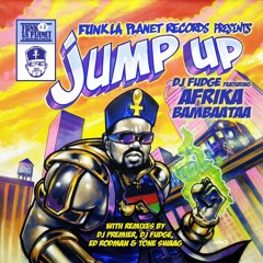 Funk la planet 026:Dj Fudge Feat. Afrika Bambaataa" Jump up Ed Rodman & Tone Swaag remix(radio edit)