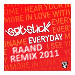 Sgt Slick - Everyday (Raand Remix) PREVIEW