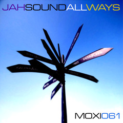 Jah Sound - All Ways - MOXI061