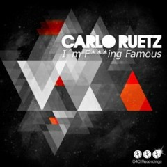 Carlo Ruetz - Im fucking famous (muovo bounce remix) Sneak