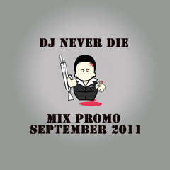 Dj Never Die Mix Promo September 2011