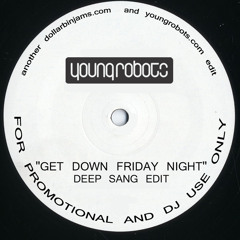Get Down Friday Night (Deep Sang Edit)
