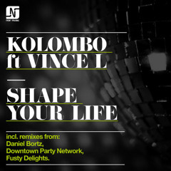 Kolombo ft Vince L - Shape Your Life (Original Mix)
