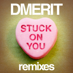 Dmerit - Stuck on You (Will Eastman Ibiza Sunrise Remix)