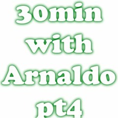30min with Arnaldo pt4