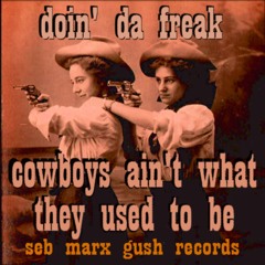 Cowboys ain't what they used to be house mix OUT NOW ON BANDCAMP