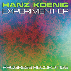Hanz Koenig - Experiment - excerpt - PROGRESS069