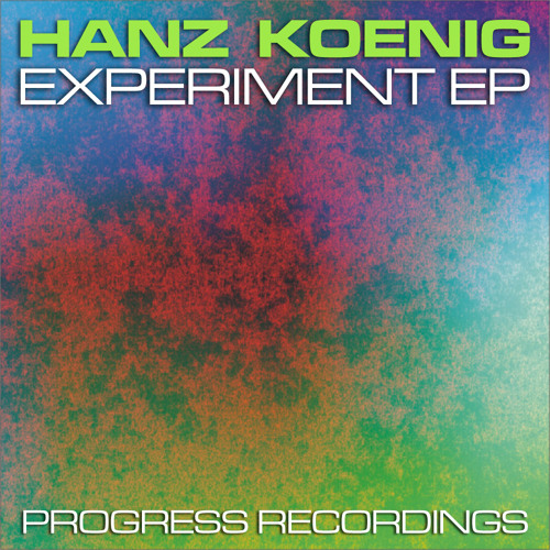 Hanz Koenig - Experiment - excerpt - PROGRESS069