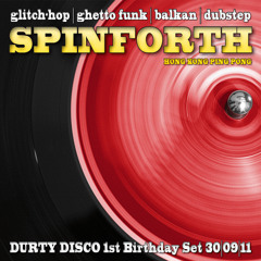 Spinforth's "Durty Disco 1st Birthday Set" 30 09 11