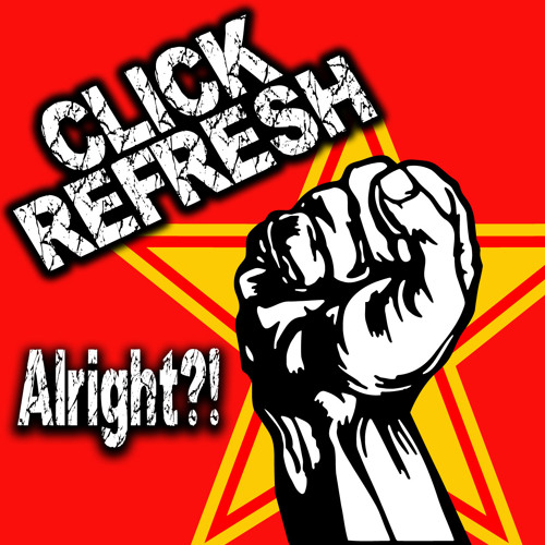 Click Refresh - Alright?! [FREE DOWNLOAD]