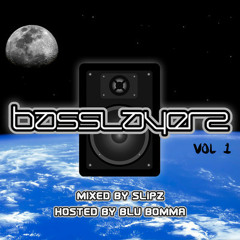 BassLayerz Vol1 Mixed by Slipz & Hosted by Blu Bomma