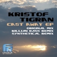 Cast Away - Kristof Tigran - Killian Bass Remix