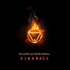 Willow "Fireball" Featuring Nicki Minaj