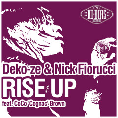 Nick Fiorucci & Deko-ze ft. Coco 'Cognac' Brown - Rise Up (Original Mix)
