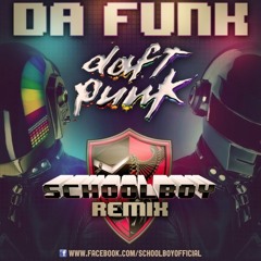 Daft Punk - Da Funk (Schoolboy Remix) FREE DOWNLOAD