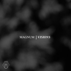 Magnum - Visions EP I002 Preview