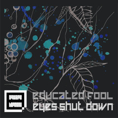 SHFREE 01 - Educated Fool - Eyes Shut Down