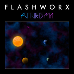Flashworx - Never Come Back