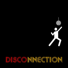 Disco-nnection