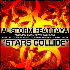Al Storm ft. Taya - Stars Collide (Chaos Remix) vs. 24/7 (CLIP)