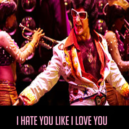 Image result for I Hate You (Like I Love You)