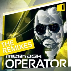 Operator- Melih Ask (DJ Mark Anthony Full On Vox)
