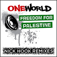 One World - Freedom For Palestine - Nick Hook Remix