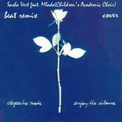 Sasha Vert feat. Mlada - Enjoy The Silence (Depeche Mode cover)(beat remix)