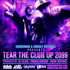TEAR THE CLUB UP 2099 - DJ CLASS - SMASH GORDON - MARK INSTINCT