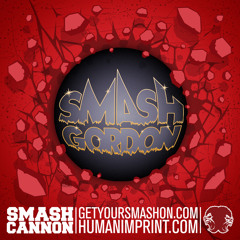 SMASH CANNON (Smash Gordon mega smashup).mp3