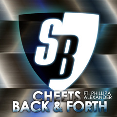 Cheets - Back and Forth ft Phillipa Alexander [The remixes]