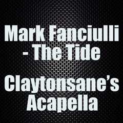 Mark Fanciulli - The Tide (Claytonsane's Acapella) FREE DOWNLOAD!