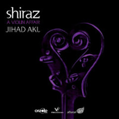 Jihad Akl - Shiraz