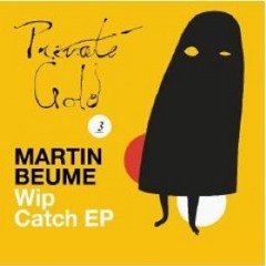 Martin Beume - Wip Catch (Axel Boman Remix) - Private Gold
