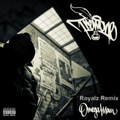 Trem One - Omega Man (Royalz Remix)