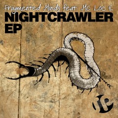 Fragmented Mind ft MC LocE - Nightcrawler (preview)