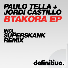 Paulo Tella & Jordi Castillo - Btakora (original mix) preview